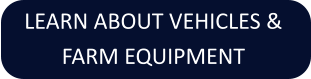 LEARN ABOUT VEHICLES & FARM EQUIPMENT